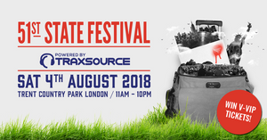 Win 51st State V-VIP Tickets, Hotel & Champagne With Powered By Traxsource